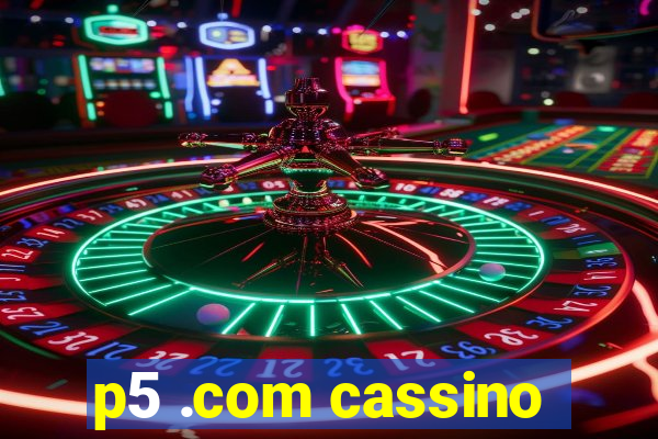 p5 .com cassino
